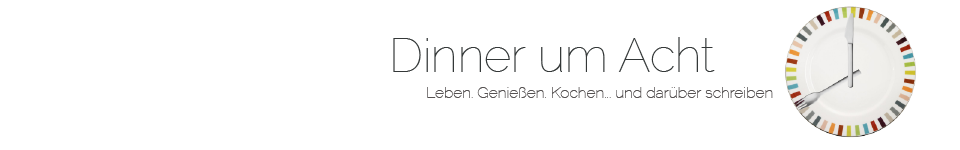 Dinner um Acht